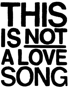 This Is Not A Love Song